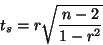 \begin{displaymath}
t_s = r\sqrt{\frac{n-2}{1-r^2}}
\end{displaymath}