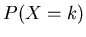 $P(X=k)$