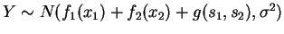 $Y\sim N(f_{1}(x_{1})+f_{2}(x_{2})+g(s_{1},s_{2}),\sigma^{2})$