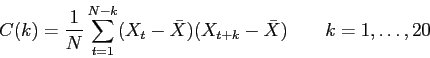 \begin{displaymath}
C(k)={1 \over N }\sum_{t=1}^{N-k} (X_t-\bar X) (X_{t+k}-\bar X)\qquad k=1,\ldots,20
\end{displaymath}